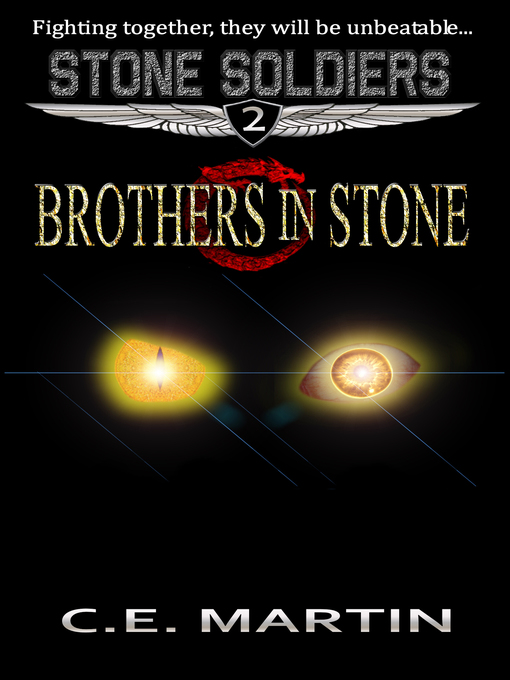 Title details for Brothers in Stone (Stone Soldiers #2) by C.E. Martin - Available